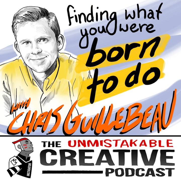 Finding What You Were Born to Do with Chris Guillebeau