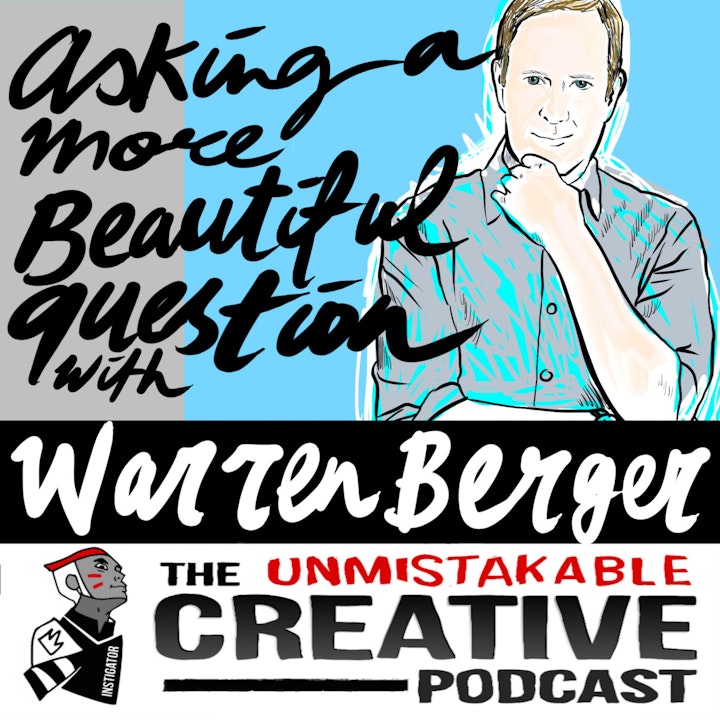 Best of: Warren Berger: Asking a More Beautiful Question