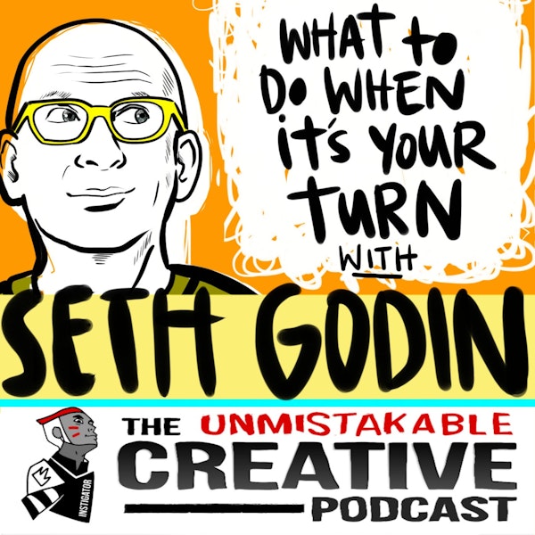 Listener Favorites: Seth Godin: What to do When It's Your Turn Image