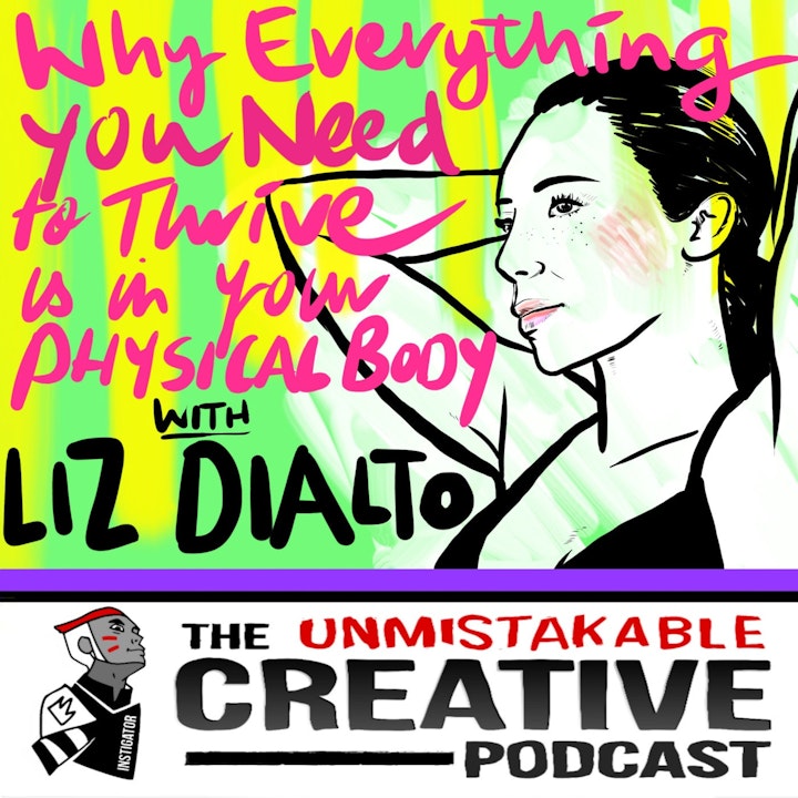 Why Every Thing You Need to Thrive is in Your Physical Body with Liz Dialto