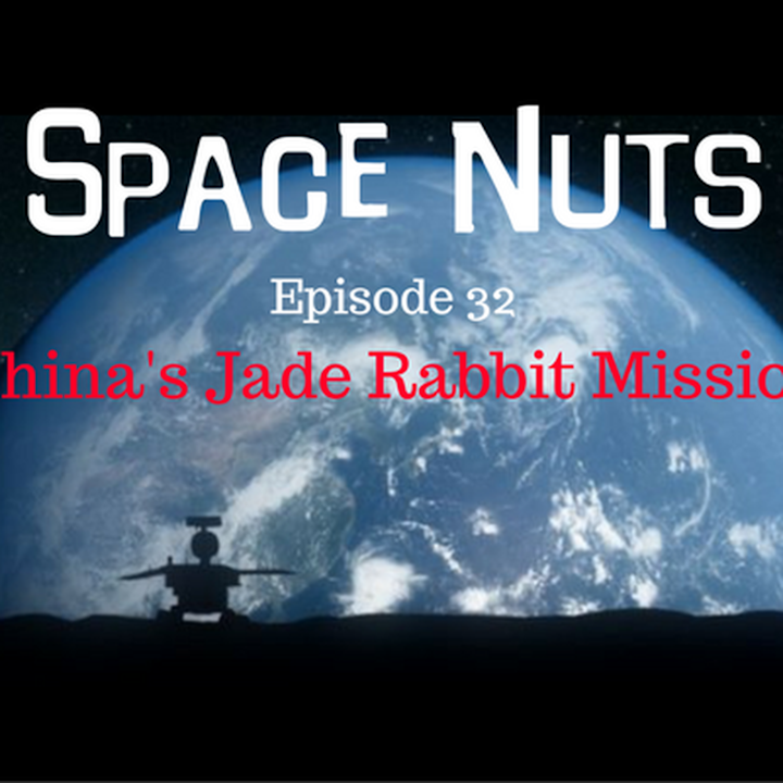 33: Space Nuts with Dr Fred Watson & Andrew Dunkley Episode 32 - China's Jade Rabbit Mission