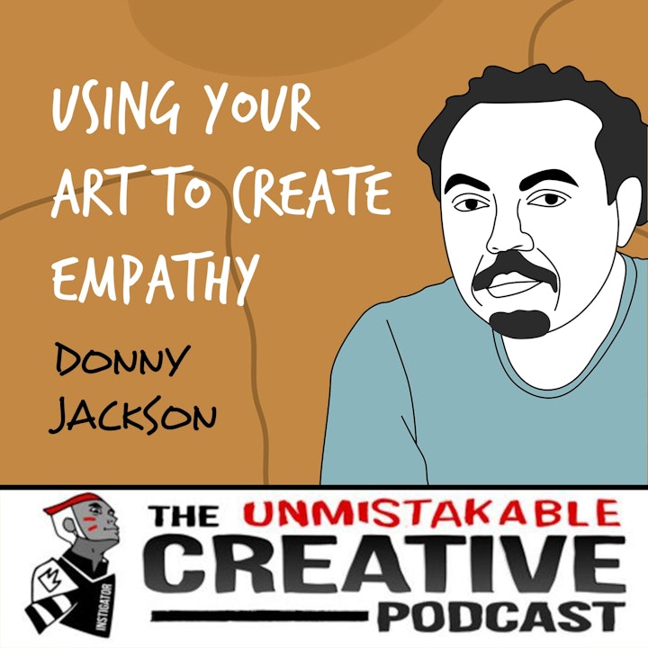 Donny Jackson | Using Your Art to Create Empathy