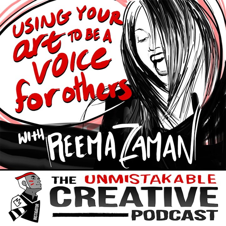 Using Your Art to Be a Voice For Others with Reema Zaman
