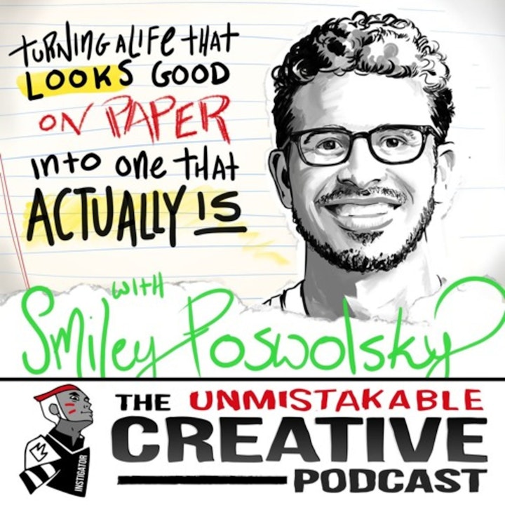 Turning a Life That Looks Good on Paper Into One That Is With Smiley Poswolsky