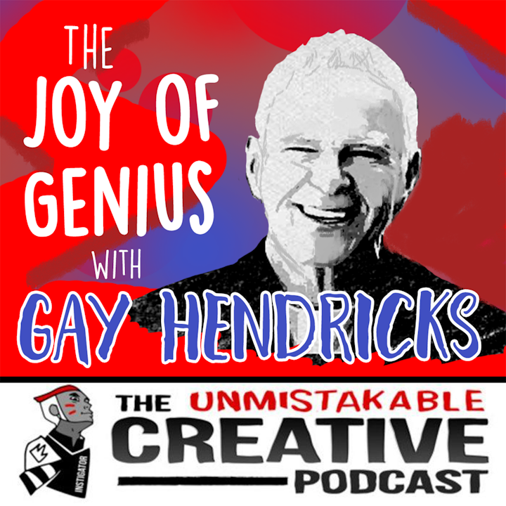 Listener Favorites: Gay Hendricks | The Joy of Genius