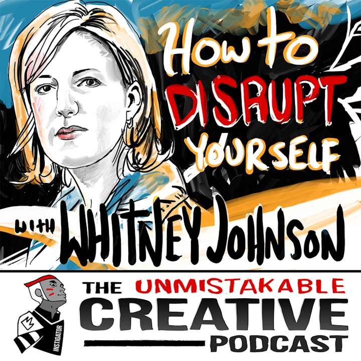How to Disrupt Yourself with Whitney Johnson