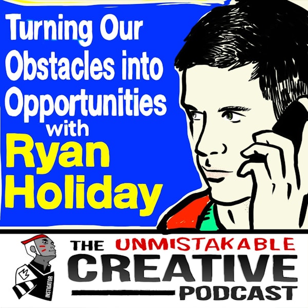 Turning Obstacles Into Opportunities with Ryan Holiday Image