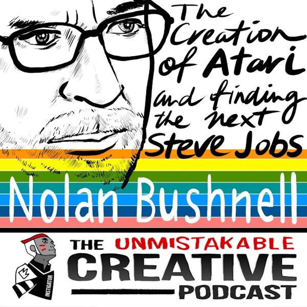 The Creation of Atari and Finding The Next Steve Jobs with Nolan Bushnell Image