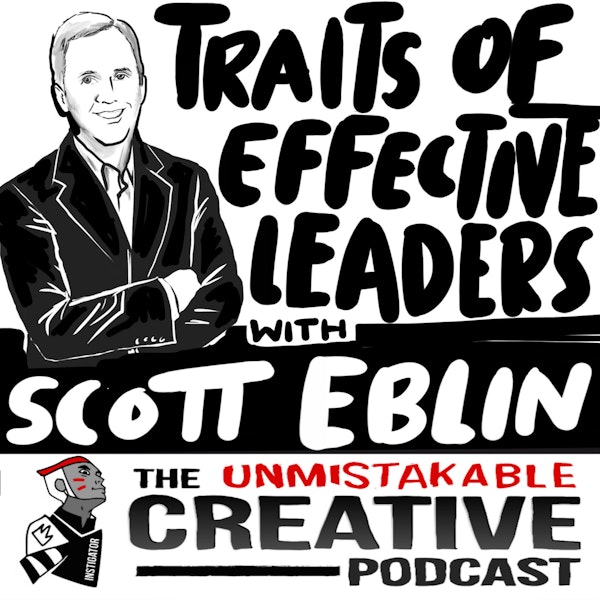 The Character Traits of Effective Leaders with Scott Eblin Image