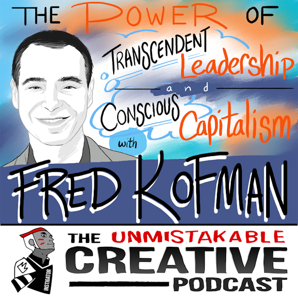 The Power of Transcendent Leadership and Conscious Capitalism with Fred Kofman Image