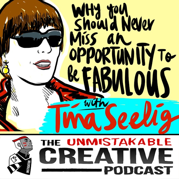 Why You Should Never Miss an Opportunity to be Fabulous with Tina Seelig Image