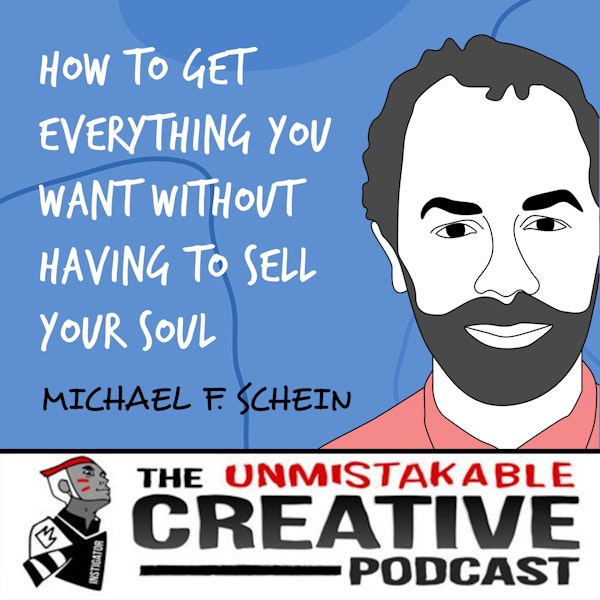 Michael F. Schein | How to Get Everything You Want Without Having to Sell Your Soul Image
