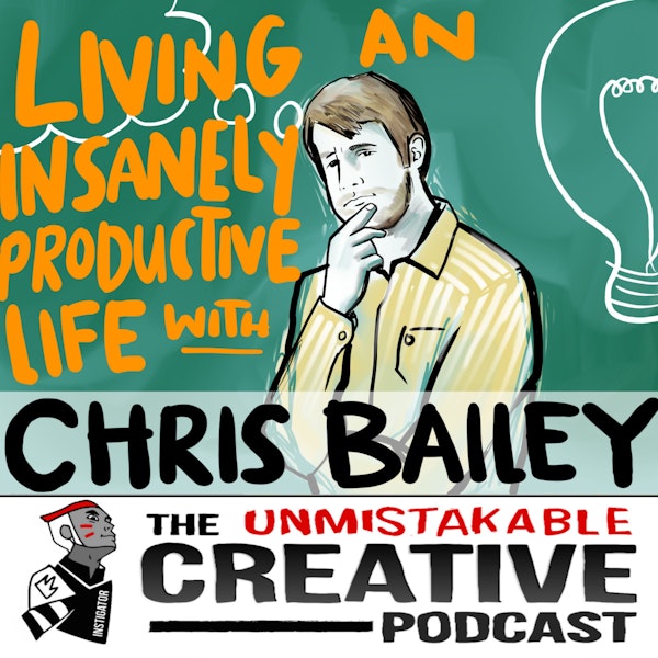 Living an Insanely Productive Life with Chris Bailey Image