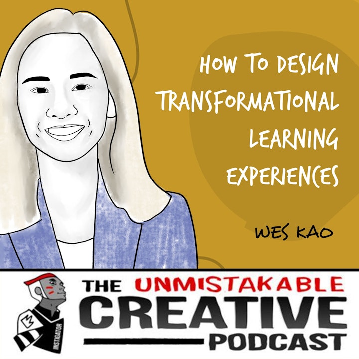 Wes Kao | How to Design Transformational Learning Experiences