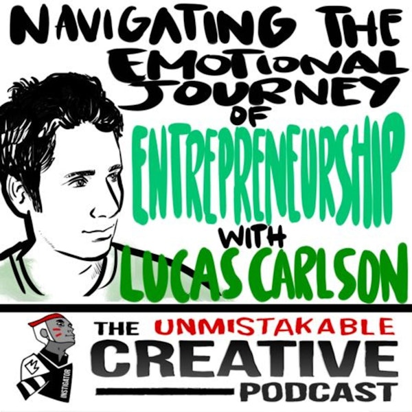 Navigating The Emotional Journey Of Entrepreneurship With Lucas Carlson Image