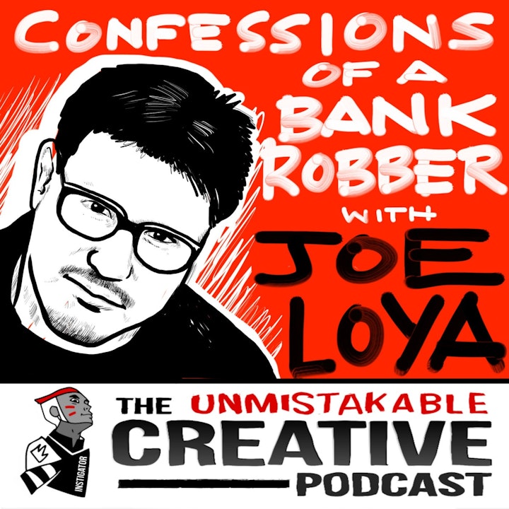 Confessions of a Bank Robber with Joe Loya