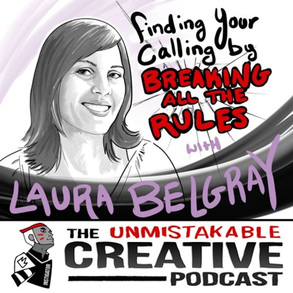 Best of: Finding Your Calling by Breaking All the Rules with Laura Belgray Image