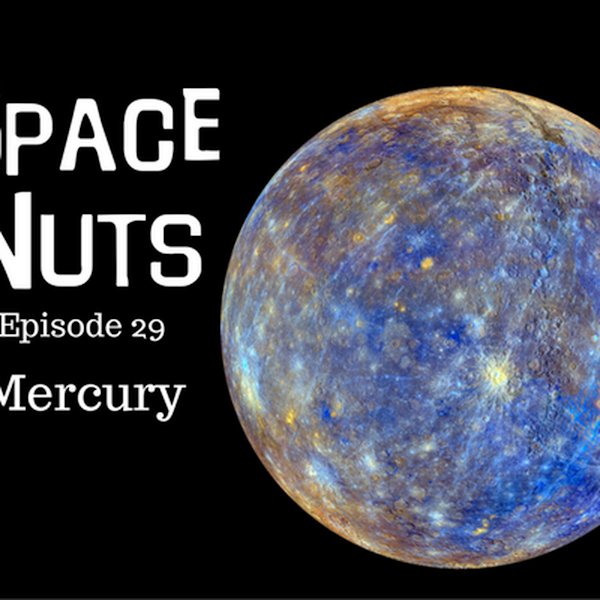 30: Space Nuts with Dr Fred Watson & Andrew Dunkley Episode 29 - Mercury