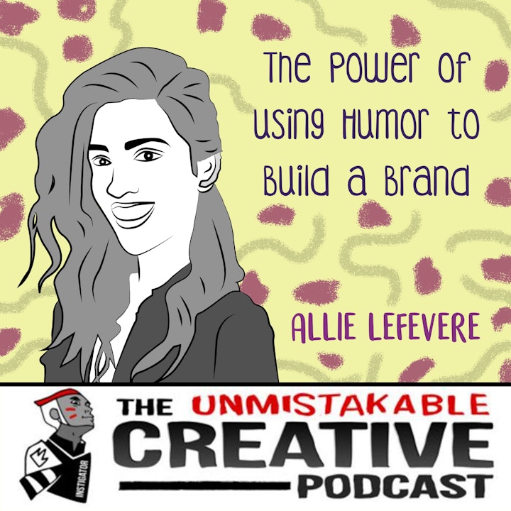 Listener Favorites: Allie LeFevere | The Power of Using Humor to Build a Brand