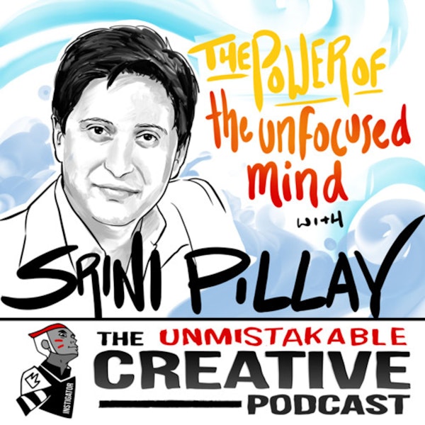 Listener Favorites: Srini Pillay | The Power of the Unfocused Mind Image