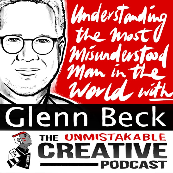 Understanding The Most Misunderstood Man in the World With Glenn Beck