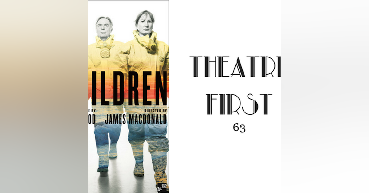 63: The Children - Theatre First with Alex First