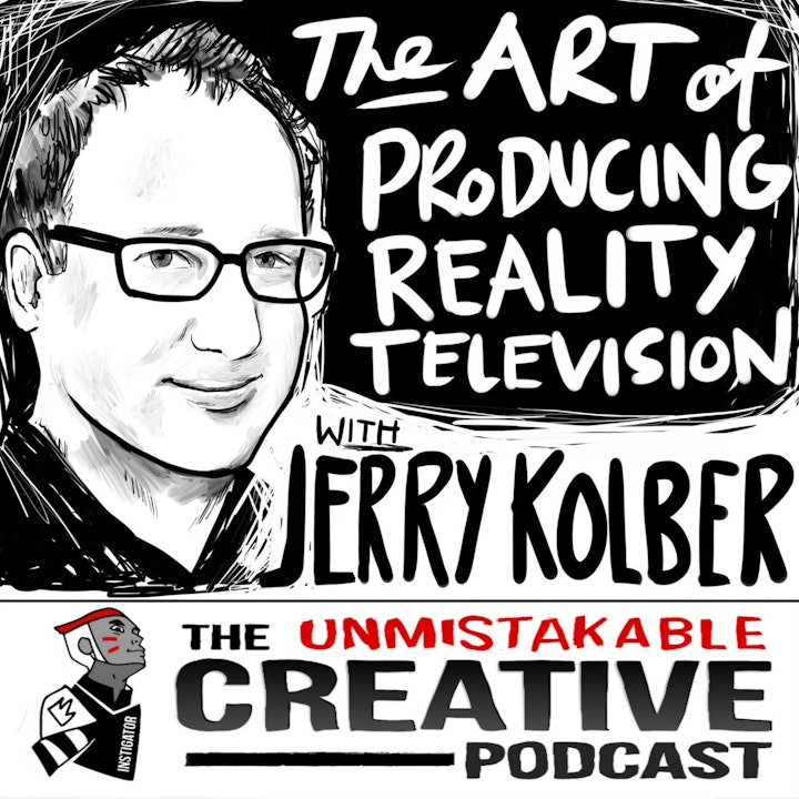 The Art of Producing Reality TV with Jerry Kolber