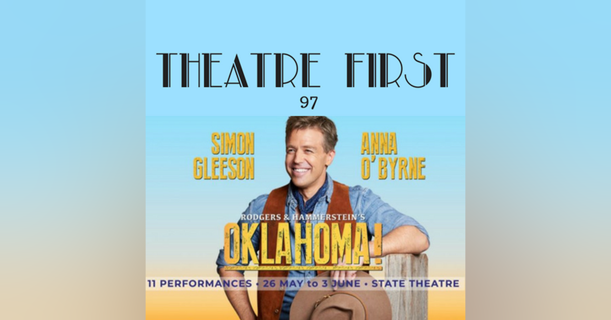 97: Oklahoma (The Production Company Melbourne) - Theatre First with Alex First