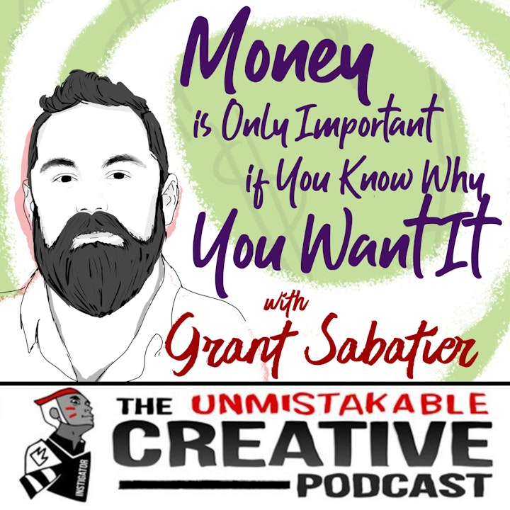 Listener Favorites: Grant Sabatier | Money is Only Important if You Know Why You Want It