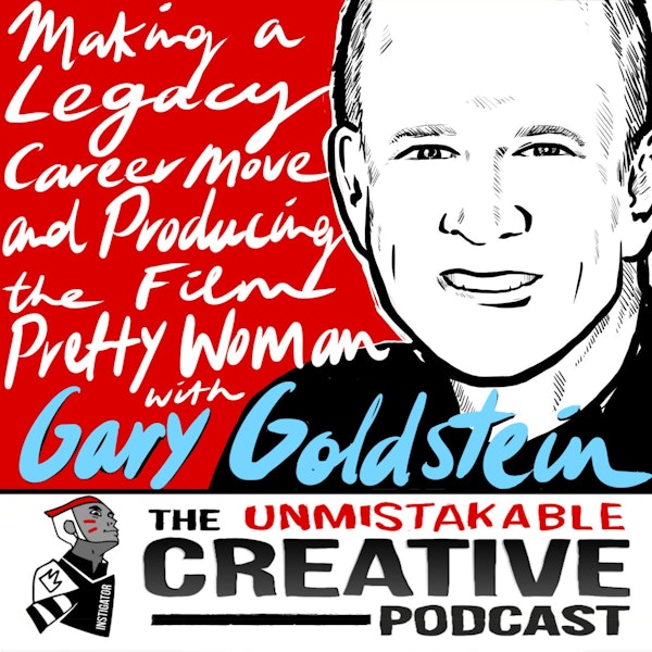 Making a Legacy Career Move and Producing The Film, Pretty Woman with Gary Goldstein Image