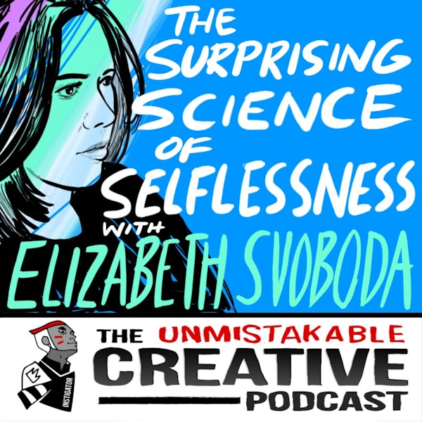 The Surprising Science of Selflessness with Elizabeth Svoboda Image