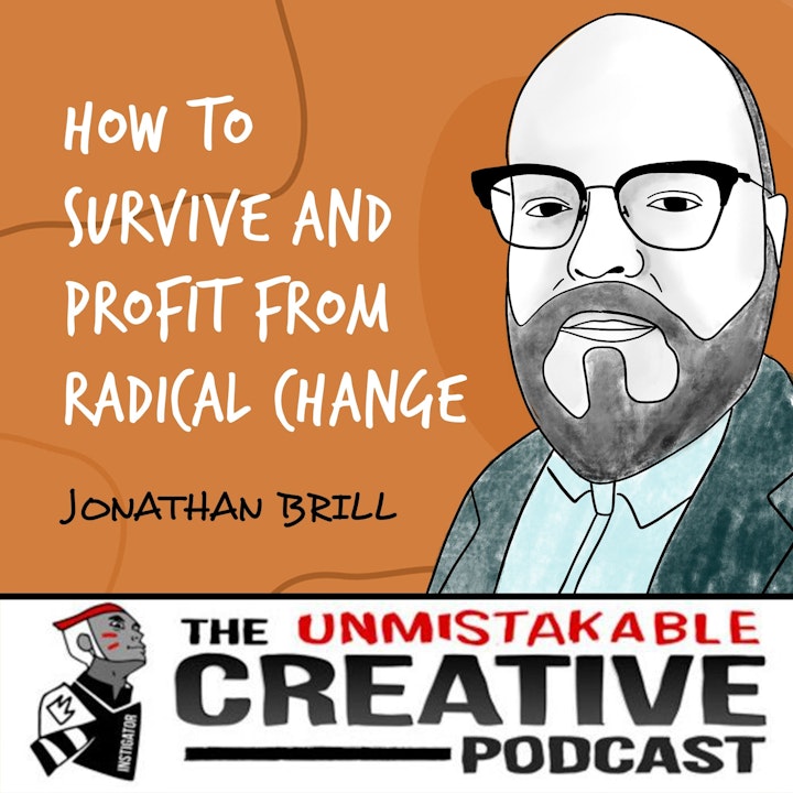 Jonathan Brill | How to Survive and Profit from Radical Change