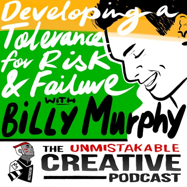 Developing a Tolerance for Risk and Failure with Billy Murphy Image
