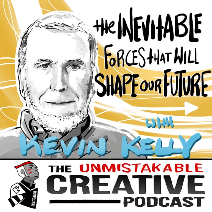 The Inevitable Forces That Will Shape Our Future with Kevin Kelly