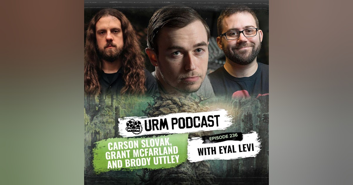 EP 236 | Carson Slovak, Grant McFarland and Brody Uttley