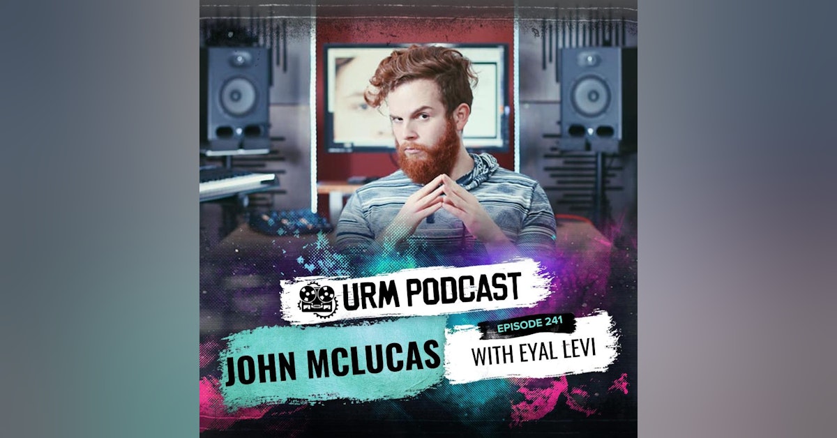 EP 241 | John McLucas