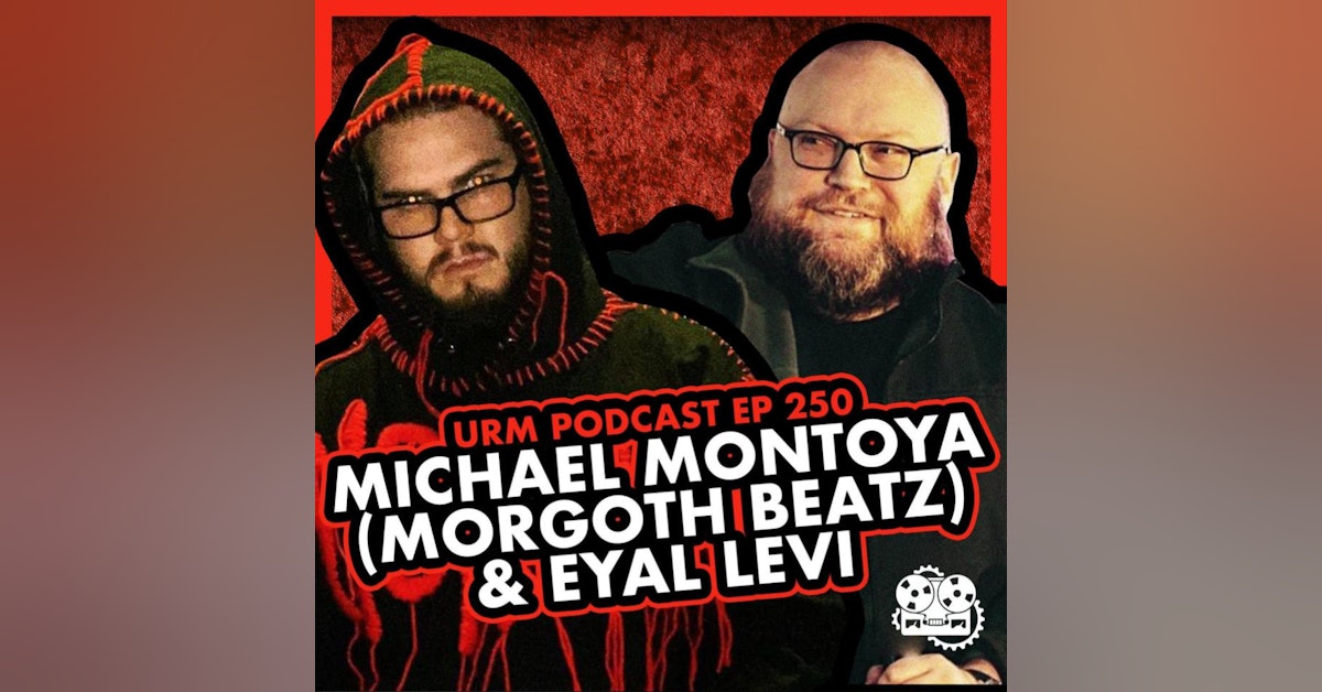 EP 250 | Michael Montoya (Morgoth Beatz)