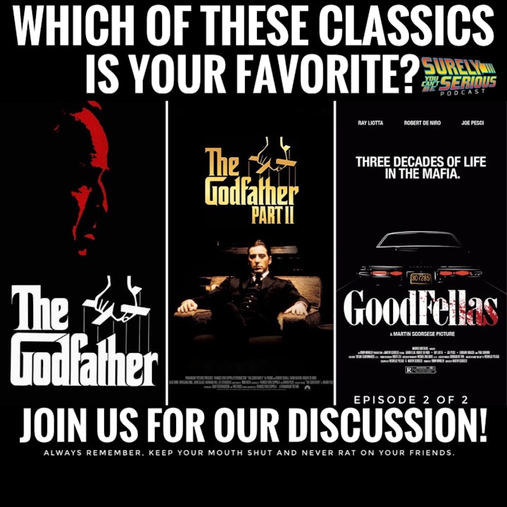 The Godfather (1972) vs. The Godfather Part 2 (1974) vs. Goodfellas (1990): Episode 2