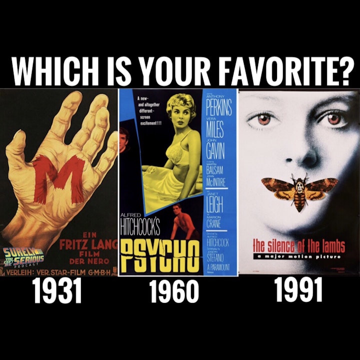 "M" (1931) vs. "Psycho (1960) vs. "The Silence of the Lambs (1991)