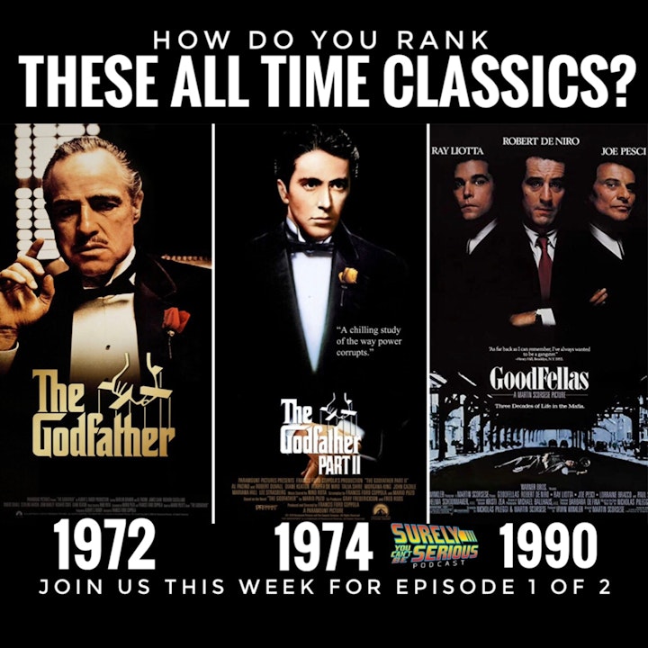 The Godfather (1972) vs. The Godfather (1974) vs. Goodfellas (1990): Part 1
