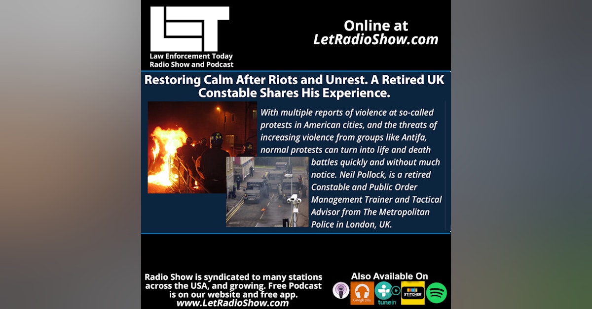 S6E97: Restoring Calm After Riots And Unrest. A Retired UK Constable Shares His Experience. Special Episode