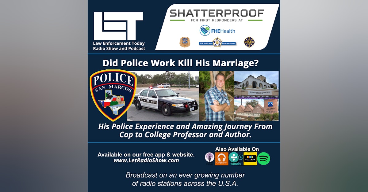 S6E31: Did Police Work Kill His Marriage? His Amazing Journey From  Cop to College Professor and Author.