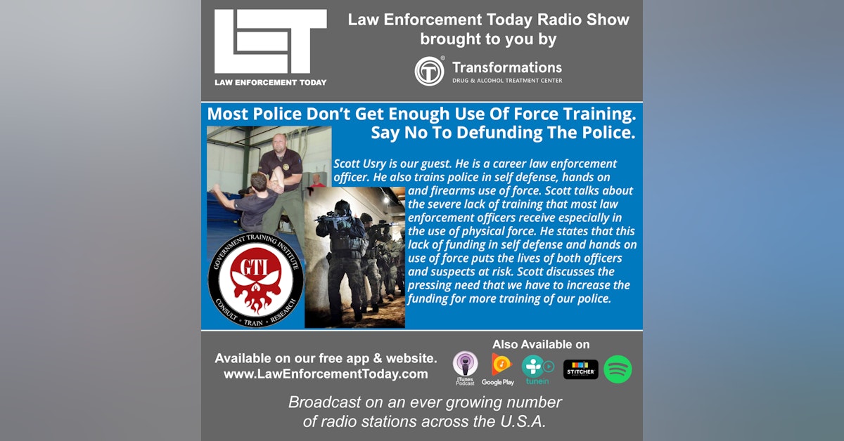 S4E48: Most Police Don't Get Enough Use Of Force Training.  Say No To Defunding The Police.