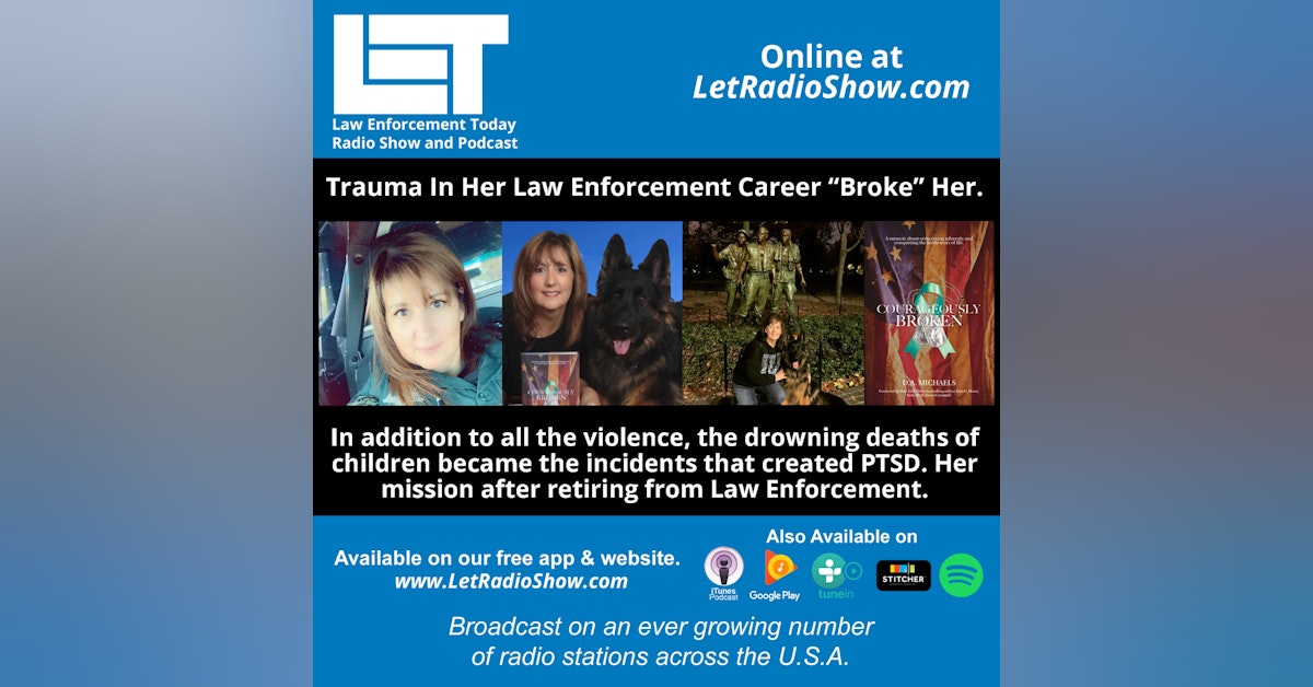 S5E63: Trauma In Her Law Enforcement Career “Broke” Her. In Addition To The Violence, She Talks About The Drowning Deaths Of Children And The Impact It Had On Them.