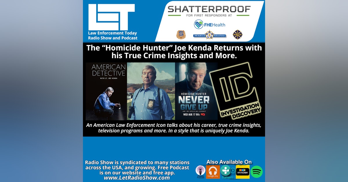 S6E64: The “Homicide Hunter” Joe Kenda Returns with his True Crime Insights and More.