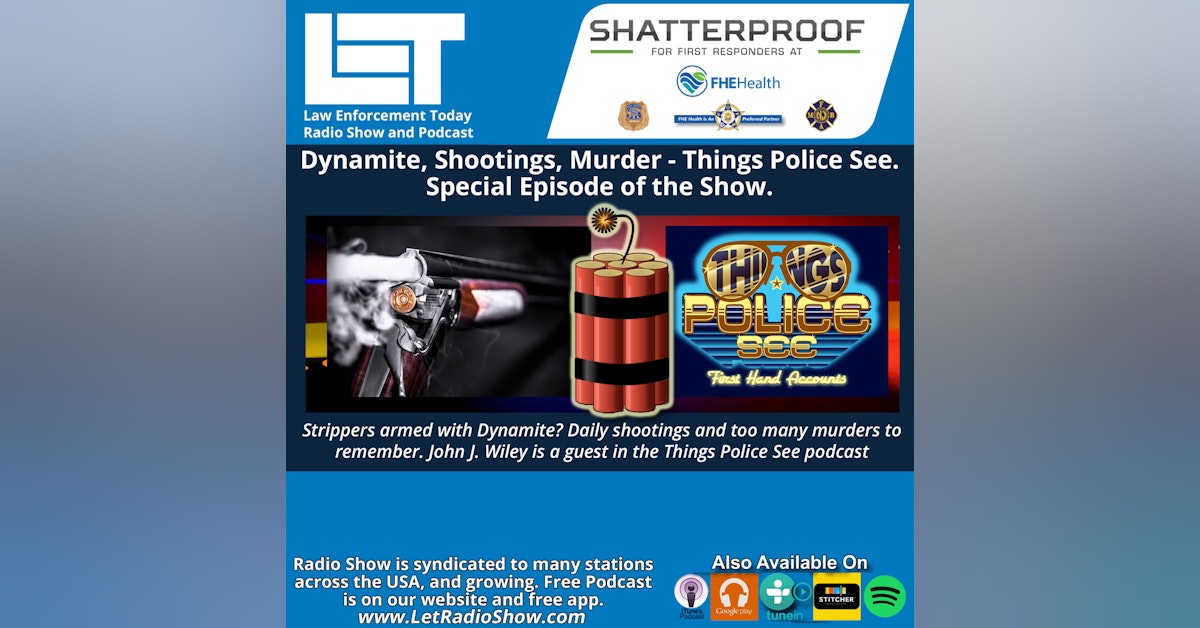 S6E41: Dynamite, Shootings, Murder - Things Police See.  Special Episode of the show.