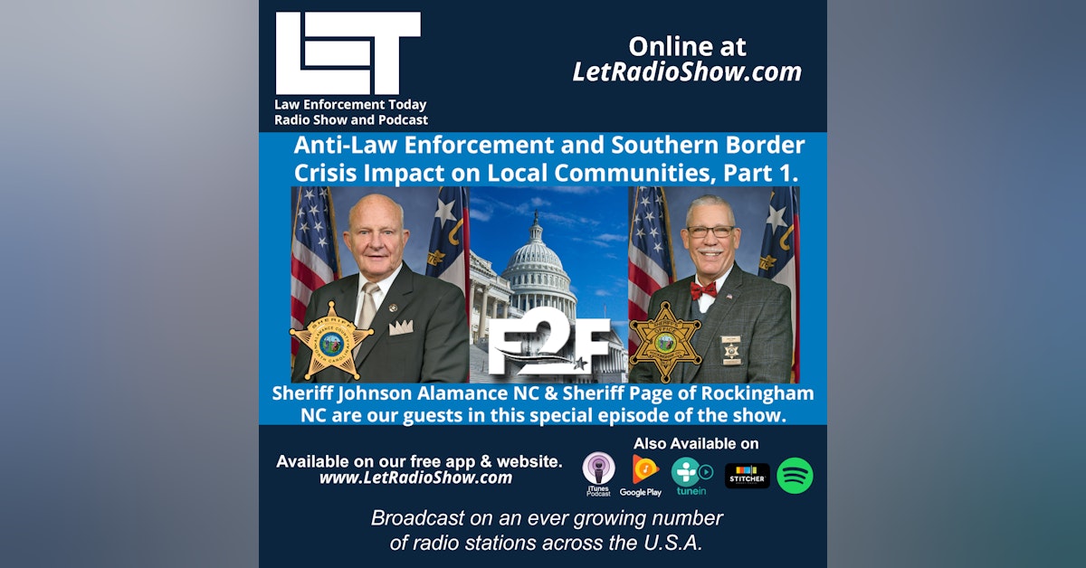 S5E76: Anti-Law Enforcement and the Southern Border Crisis Impact on  Local Communities, Part 1.