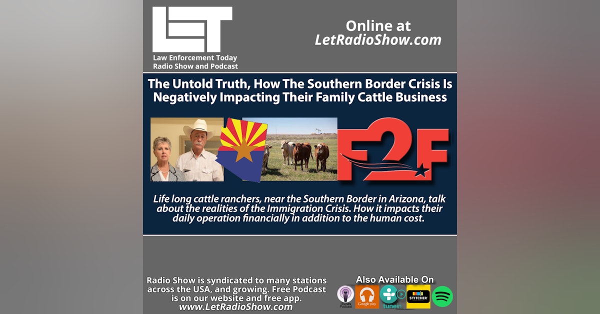 S6E86: The Untold Truth, How The Southern Border Crisis Is Negatively Impacting Their Family Cattle Business. And Impacting Many Others In Their Community.