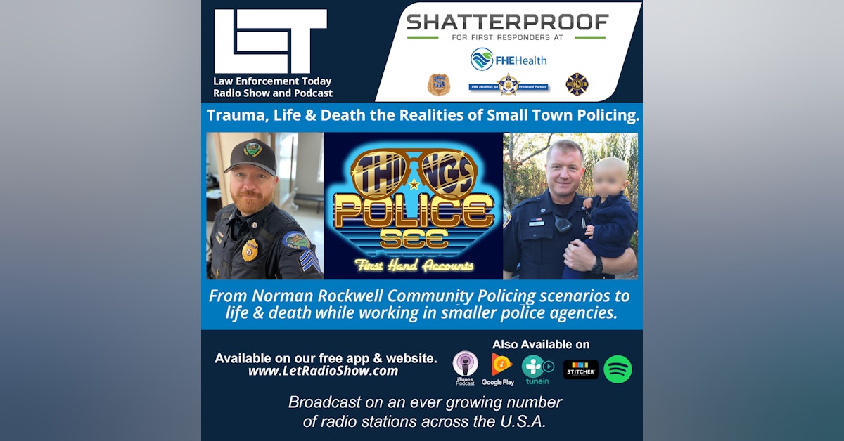 S6E36: Trauma, Life and Death, the Realities of Small Town Policing.