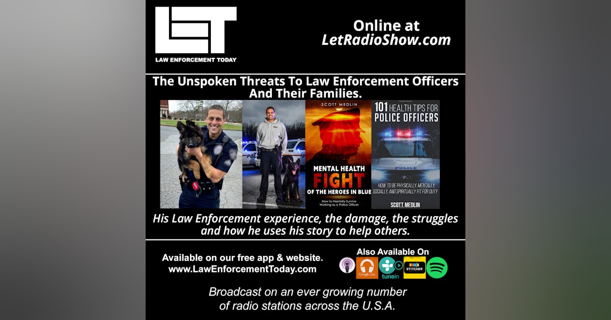 S6E13: Unspoken Threats To Law Enforcement Officers And Their Families.